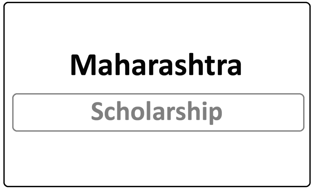 Maharashtra Scholarship 2024 Online Application