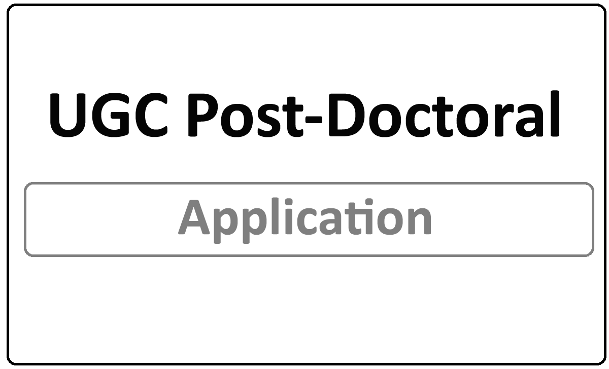 UGC PostDoctoral Fellowship 2024 Application and Eligibility Criteria